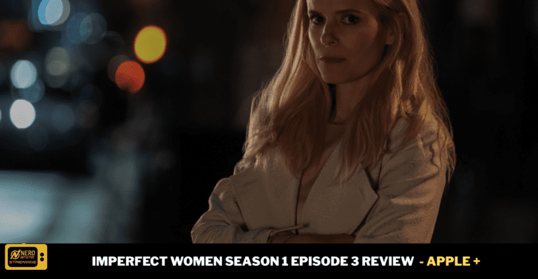 Imperfect Women Season 1 Episode 3 Review: A New Secret?