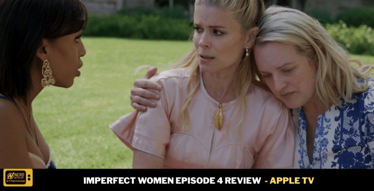 Imperfect Women Episode 4 Review:  Nancy’s New Reality