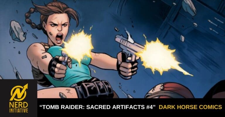 Comic-book panel of a woman in teal fighting stance, firing dual pistols with explosions and debris around her; bottom banner shows "Tomb Raider: Sacred Artifacts #4" and logos for Nerd Initiative and Dark Horse Comics.