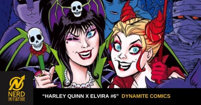 Comic cover featuring Harley Quinn and Elvira smiling together, with skulls on their accessories; bottom banner reads 'HARLEY QUINN X ELVIRA #6' by Dynamite Comics and Nerd Initiative logo on the left.