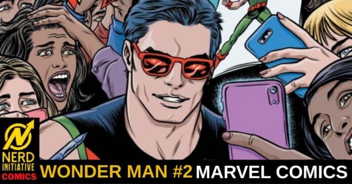 Comic book cover: Wonder Man center, blue hair and red sunglasses, fans around taking selfies; title 'WONDER MAN #2 MARVEL COMICS' visible.