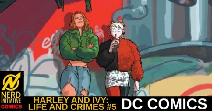 Cartoon cover showing two women in a graffiti backdrop, promoting Harley and Ivy: Life and Crimes #5 (DC Comics).