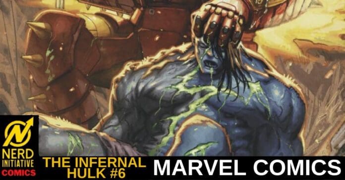 Comic book cover: The Infernal Hulk #6 from Marvel Comics, featuring a muscular blue Hulk with glowing green cracks being gripped by a large armored fist from above; Nerd Initiative Comics logo in the bottom left corner.