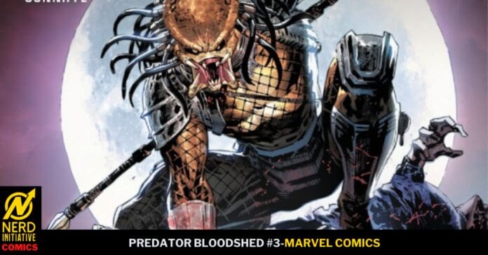 Comic book cover showing Predator in armor clashing with a foe beneath a large full moon; title reads 'Predator Bloodshed #3 — Marvel Comics' with Nerd Initiative logo bottom-left.