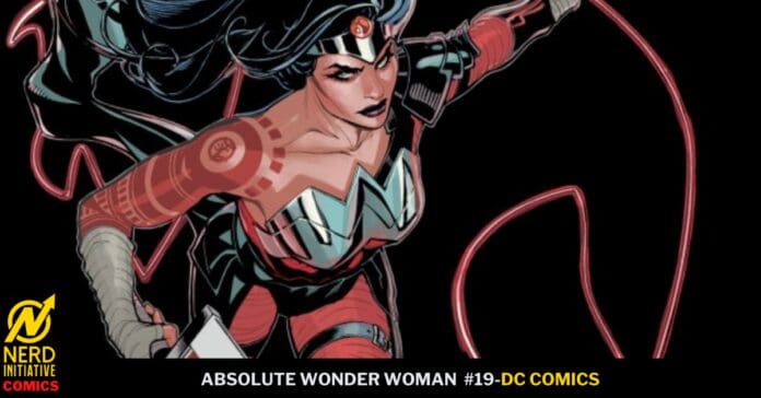 Dynamic cover of Wonder Woman in red armor, mid-air with a red lasso swirling, bottom text reads 'Absolute Wonder Woman #19 – DC Comics' with Nerd Initiative Comics logo visible at corner.