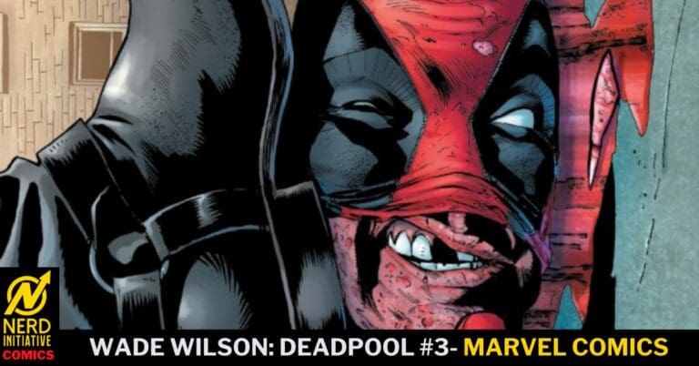Close-up of Deadpool’s red mask with a grimacing mouth on a Marvel Comics cover; bottom banner shows Wade Wilson: Deadpool #3 - Marvel Comics and Nerd Initiative logo.
