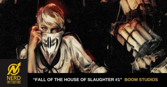 Promotional poster: person in a white mask and hood in a dark setting, with a banner reading “Fall of the House of Slaughter #1” Boom Studios and Nerd Initiative logo.