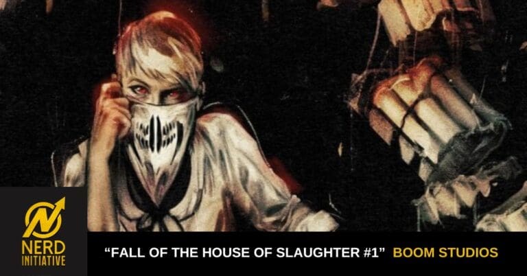 Promotional poster: person in a white mask and hood in a dark setting, with a banner reading “Fall of the House of Slaughter #1” Boom Studios and Nerd Initiative logo.