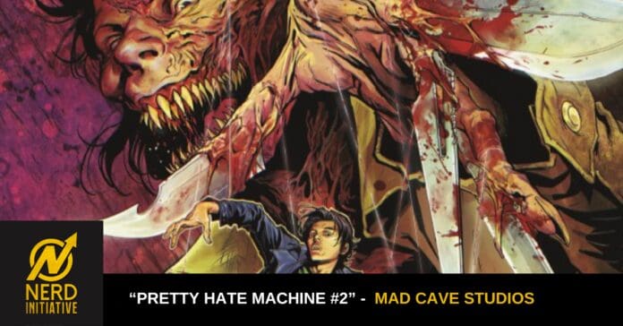Comic book cover with a monstrous feral creature looming over a man in a blue jacket; bottom-left Nerd Initiative logo and the title 'Pretty Hate Machine #2 – Mad Cave Studios'
