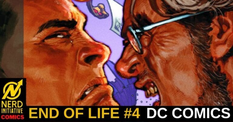 Close-up comic-book style showdown between two men facing off, purple background, with 'END OF LIFE #4 DC COMICS' footer and Nerd Initiative Comics logo.