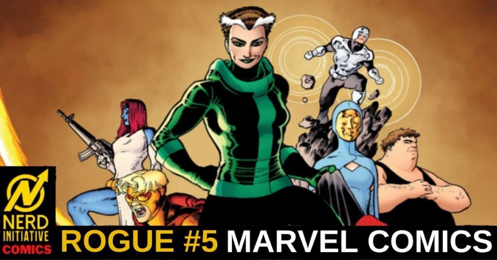 Rogue stands at center with a superhero team behind her; bottom banner reads 'ROGUE #5 MARVEL COMICS' with the Nerd Initiative Comics logo on the left.