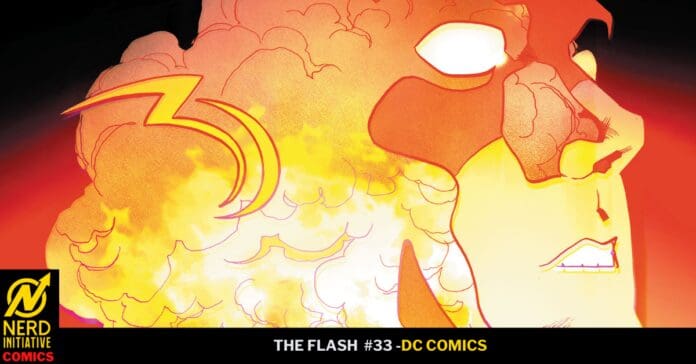 Comic book cover for The Flash #33 showing a fiery explosion behind a stylized face, with bold title text and the Nerd Initiative logo bottom-left.