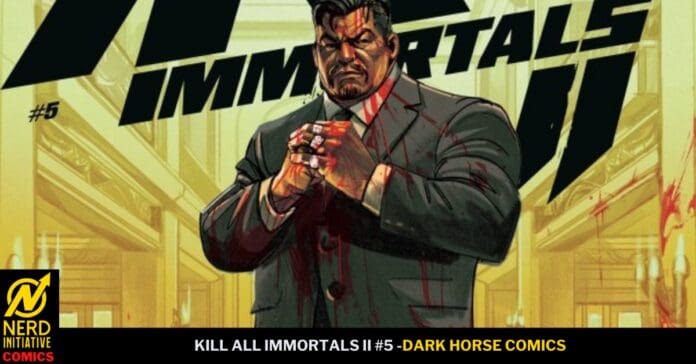 Cover art for Kill All Immortals II #5 (Dark Horse Comics): a stern man in a bloodstained suit clenches his fists in a yellow-lit interior, bold title behind him.