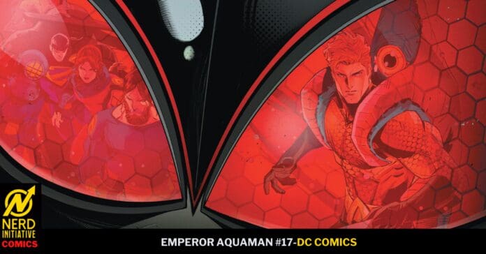 Comic book cover for Emperor Aquaman #17 (DC Comics): red-tinted split panel with Aquaman on the right and a group of heroes on the left; Nerd Initiative logo bottom-left.
