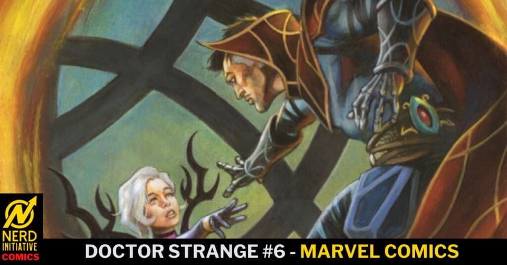Comic panel from Doctor Strange #6: Doctor Strange lunges toward a white-haired woman as a menacing armored hand reaches out; Nerd Initiative logo bottom-left.