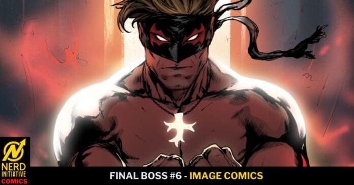 Muscular figure with a black and red mask, glowing cross pendant, fists raised, flames behind on a comic cover titled Final Boss #6 (Image Comics).