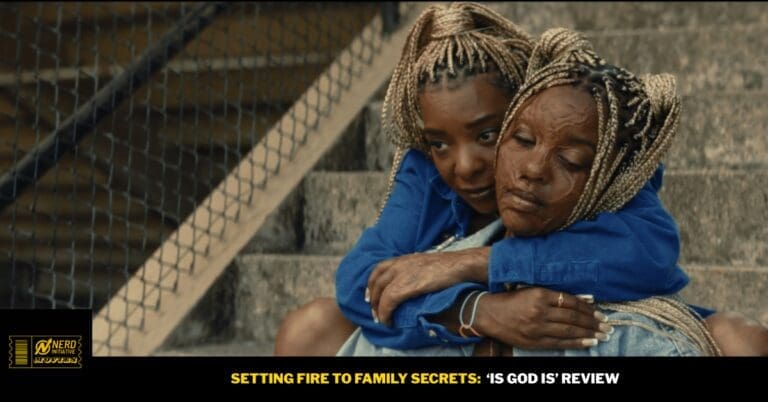 Two women with braided hair hug on concrete stairs; thumbnail for 'Setting Fire to Family Secrets: Is God Is Review' with a Nerd Initiative logo in the corner.