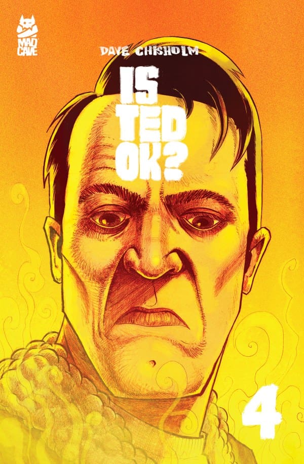 Is Ted Ok? #4 Cover from Mad Cave Studios.
