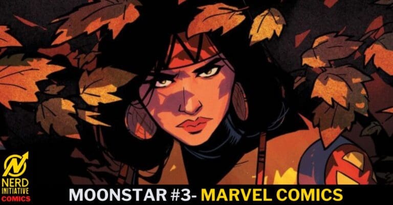 Comic-style illustration of a fierce female character amid orange autumn leaves; bottom banner reads Moonstar #3 - Marvel Comics with the Nerd Initiative logo.