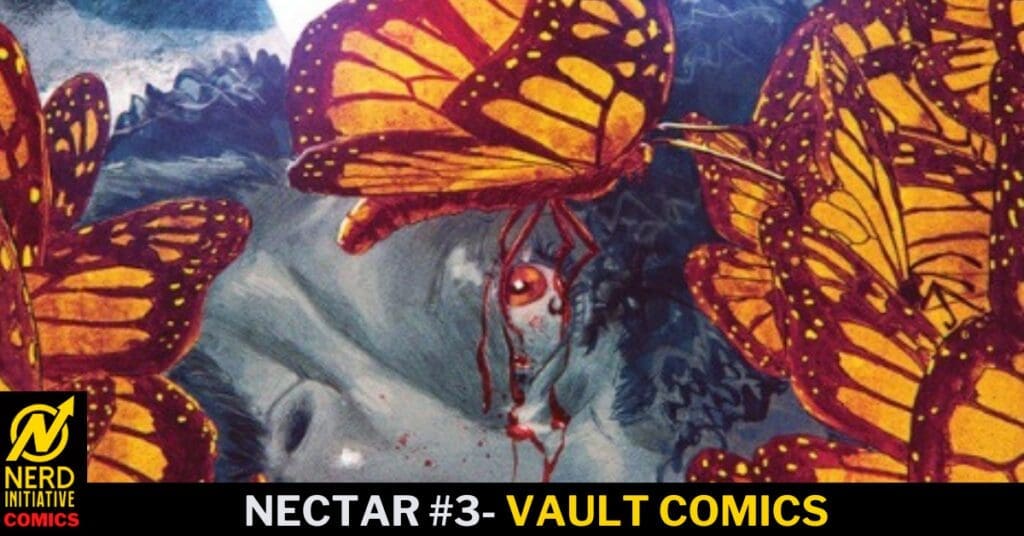 Cover art for Nectar #3 by Vault Comics, showing multiple orange butterflies surrounding a pale, خون-streaked face with closed eyes.