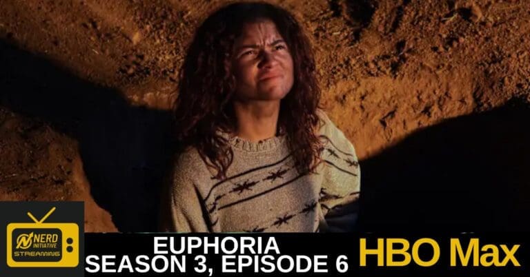 EUPHORIA SEASON 3, EPISODE 6 promo image featuring a woman looking up in sunlit dirt, with HBO Max branding at bottom.