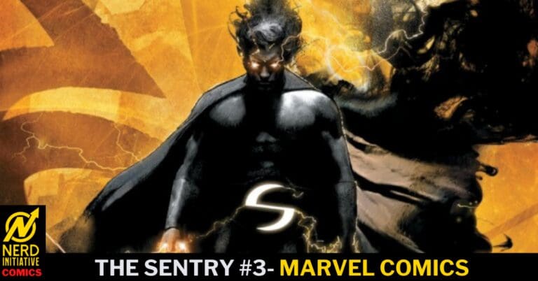 The Sentry #3 – Darkness Scattered To The Wind