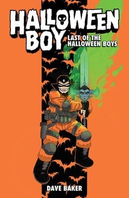 Cover of Halloween Boy: Last of the Halloween Boys by Dave Baker, showing a masked, orange-suited action hero with weapons, against an orange background.