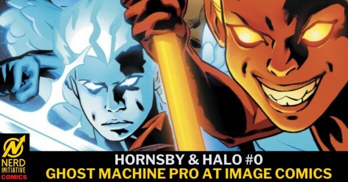 Comic book cover with two heroes: a blue ice-powered figure on the left and a fiery orange hero with a glowing staff on the right; bottom banner reads 'Hornsby & Halo #0' and 'Ghost Machine Pro at Image Comics'.