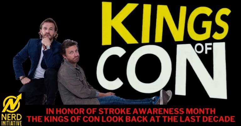 Promotional banner for Kings of Con with two men seated on a black background, bold yellow/white text, Nerd Initiative logo, and a stroke-awareness message.