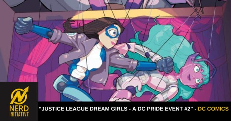 “Justice League Dream Girls – A DC Pride Event #2” Review – Full Of Pride Indeed