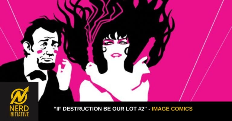 “If Destruction Be Our Lot #2” – An Unbelievable Tour de Force