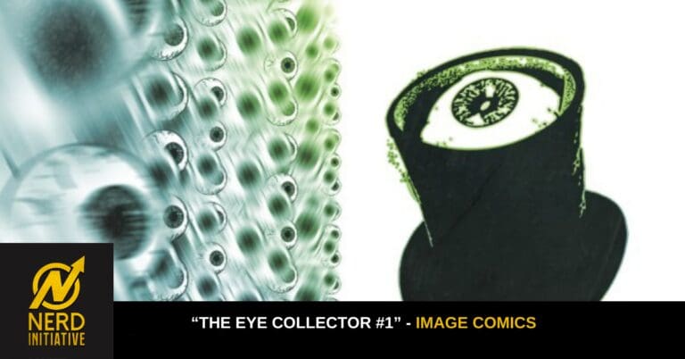“The Eye Collector #1” – Such Sights to Show You