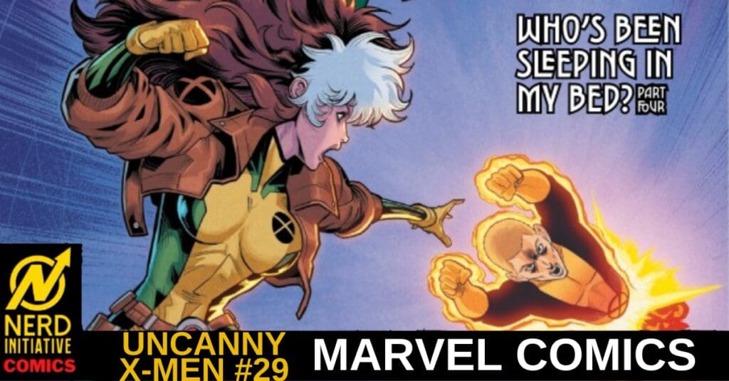 Uncanny X-Men #29 cover: white-haired heroine punches a glowing male foe; caption reads 'Who's Been Sleeping in My Bed?'.