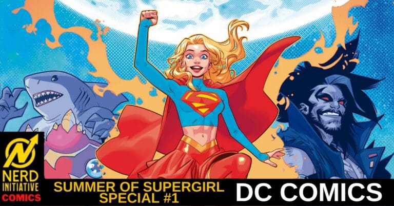 SUMMER OF SUPERGIRL SPECIAL #1 – Who is Supergirl?