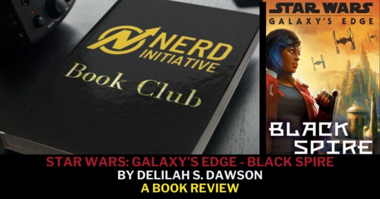 STAR WARS – Galaxy’s Edge: Black Spire – A Book Review