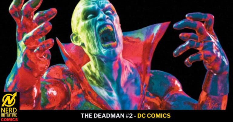 Comic book cover for The Deadman #2 from DC Comics, featuring a neon-colored screaming figure with rainbow hues and clawed hands; NerD Initiative Comics logo bottom left.