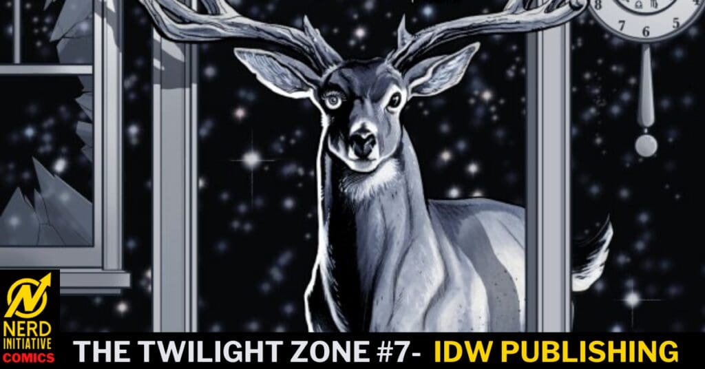 Comic cover showing a deer in a windowsill at night, starry background, with Nerd Initiative Comics logo and 'THE TWILIGHT ZONE #7 - IDW PUBLISHING' text.