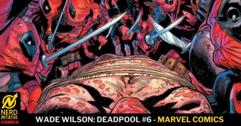 Chaos of Deadpool characters surrounding a large wounded figure with swords drawn; cover art for Wade Wilson: Deadpool #6, Marvel Comics