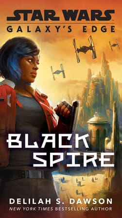 Cover of the novel, STAR WARS Galaxy's Edge: Black Spire