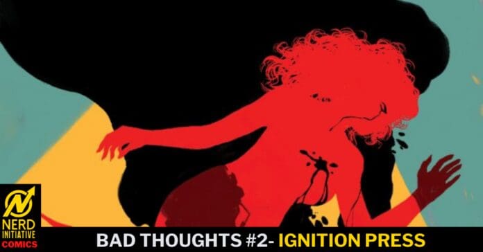 Red silhouette of a running figure against an abstract teal and yellow background; banner reads 'BAD THOUGHTS #2 — IGNITION PRESS' with the Nerd Initiative Comics logo on the bottom left.