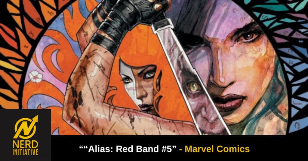 Vivid comic panel of a woman with orange hair wielding a knife, bold backdrop, Nerd Initiative logo bottom left, caption: 'Alias: Red Band #5' — Marvel Comics.
