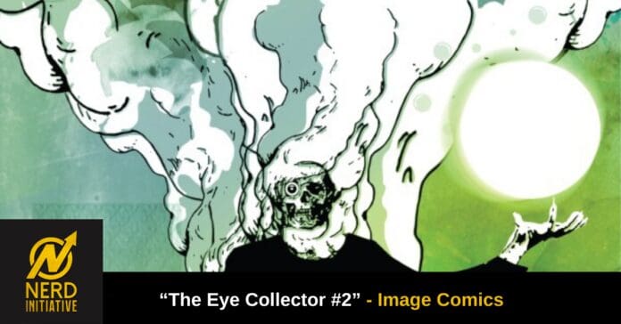 Comic book cover for 'The Eye Collector #2' (Image Comics) showing a skeletal figure amidst green mist and a black banner with the title, plus the Nerd Initiative logo in the corner.