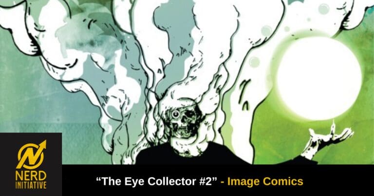 Comic book cover for 'The Eye Collector #2' (Image Comics) showing a skeletal figure amidst green mist and a black banner with the title, plus the Nerd Initiative logo in the corner.
