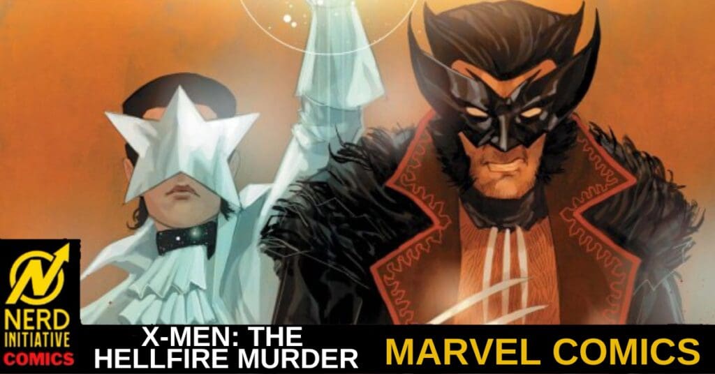 Promotional banner for Marvel's X-Men: The Hellfire Murder featuring Wolverine in a black-red coat and a masked figure with a star-shaped headpiece; Marvel Comics and Nerd Initiative Comics logos visible.
