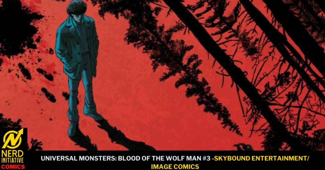 UNIVERSAL MONSTERS: BLOOD OF THE WOLFMAN #2: Fever Dreams.