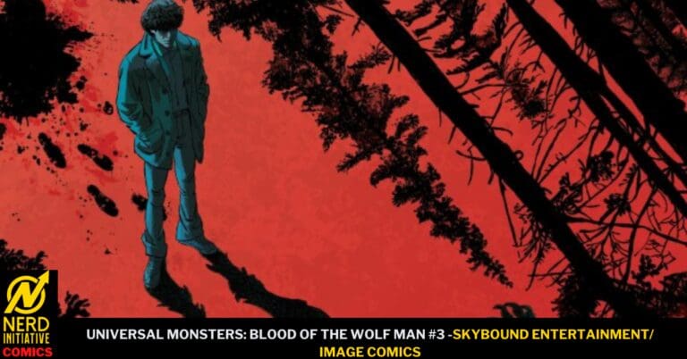 Comic book cover: man in teal coat standing on a red ground with black tree silhouettes; bottom banner reads 'Universal Monsters: Blood of the Wolf Man #3' with logos of Nerd Initiative, Skybound, Image Comics.