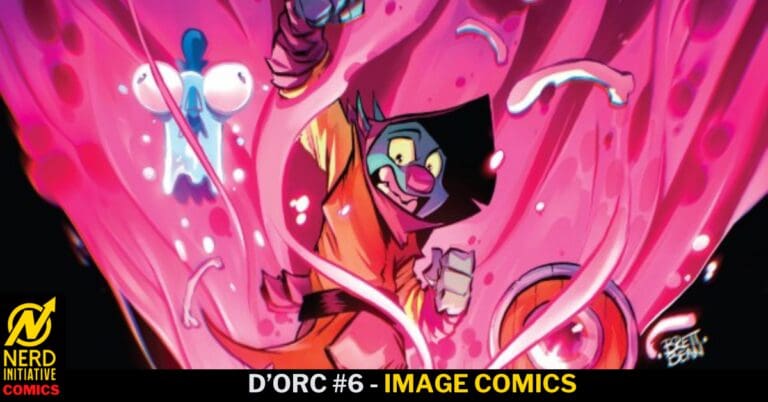 Comic book cover for D'ORC #6 (Image Comics) showing a masked orange-clad hero riding a pink energy vortex with white tentacle-like streams; Nerd Initiative Comics logo bottom left.