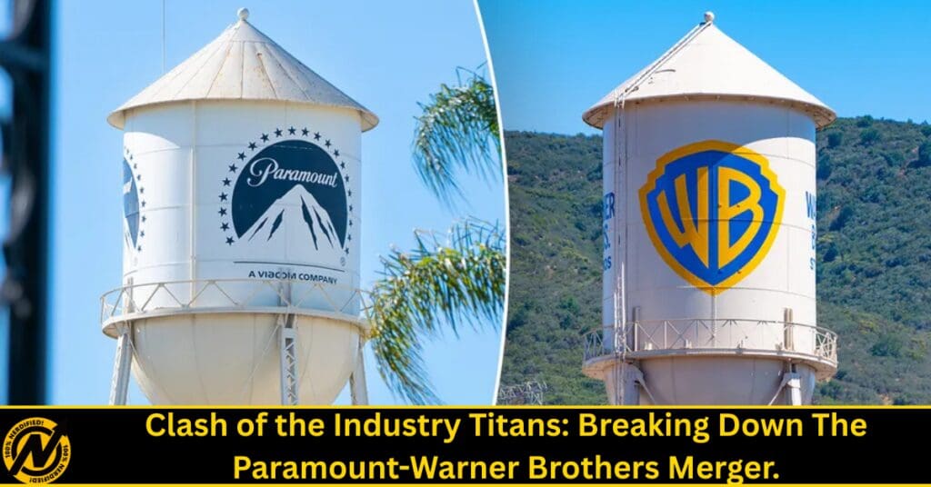 Split image of two water towers: left with Paramount logo, right with Warner Bros shield; caption reads 'Clash of the Industry Titans: Breaking Down The Paramount-Warner Brothers Merger'