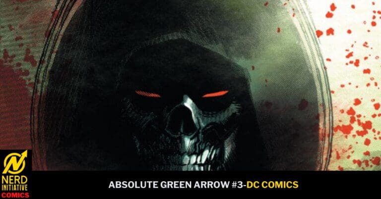 Dark hooded skull figure with glowing red eyes emerges from shadows, a DC Comics promo banner for Absolute Green Arrow #3 with Nerd Initiative Comics logo in the corner.