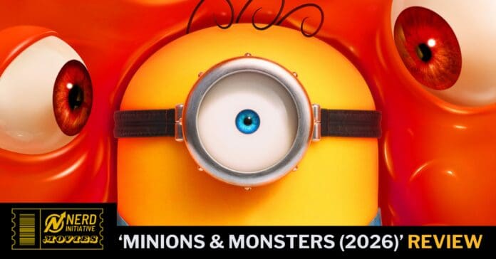 Close-up of a yellow Minion wearing a silver goggle, flanked by large red eyes, on a movie review banner reading 'Minions & Monsters (2026) Review'.